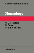 Cover-Bild zum Titel 'Case Presentations in Neurology' von 'G. S. Venables, N. E. F. Cartlidge, D. Bates'