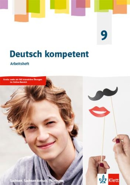 Deutsch kompetent 9. Arbeitsheft mit interaktiven Übungen Klasse 9. Ausgabe Sachsen, Sachsen-Anhalt und Thüringen Gymnasium - 