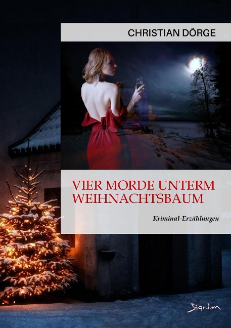 VIER MORDE UNTERM WEIHNACHTSBAUM - Christian Dörge