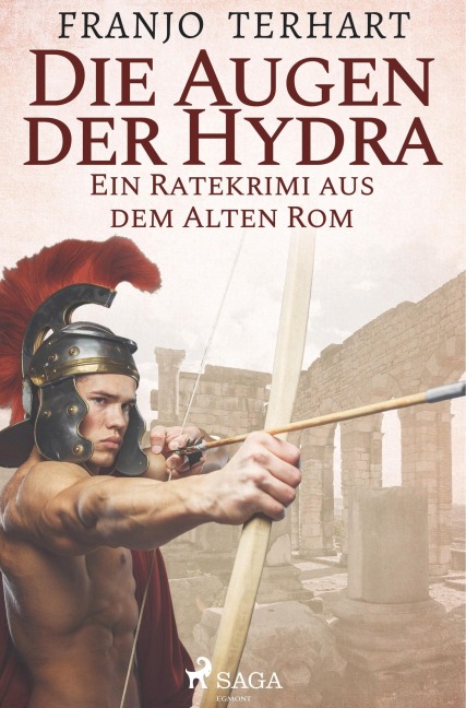Die Augen der Hydra - Ein Ratekrimi aus dem alten Rom - Franjo Terhart