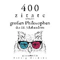 Cover-Bild zum Titel '400 Zitate von den großen Philosophen des 18. Jahrhunderts' von 'Pierre Augustin Caron De Beaumarchais, Denis Diderot, Georg Christoph Lichtenberg, Adam Smith, Nicolas de Chamfort'