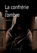 Cover-Bild zum Titel 'La confrérie de l'ombre' von 'Landry Miñana'