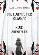 Cover-Bild zum Titel 'Die Legende der Öllampe Neue Abenteuer' von 'Sascha Weissgerber'