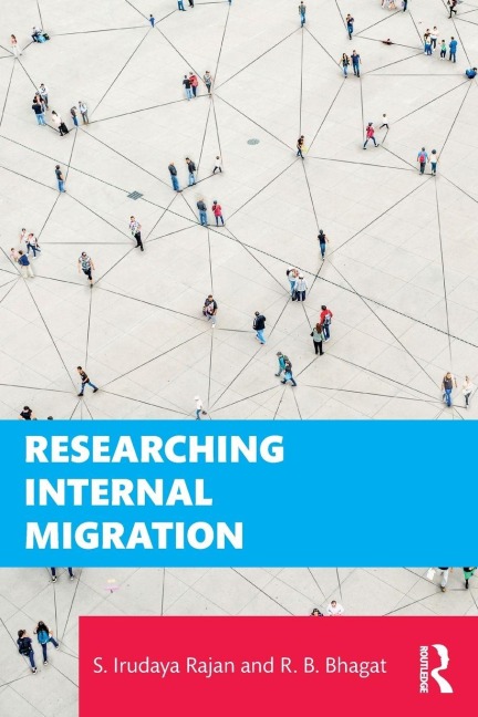Researching Internal Migration - S. Irudaya Rajan, R. B. Bhagat