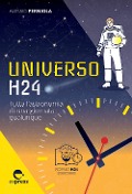 Cover-Bild zum Titel 'Universo h24. Tutta l'astronomia di una giornata qualunque' von 'Alessio Perniola'