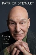 Cover-Bild zum Titel 'Making It So' von 'Patrick Stewart'