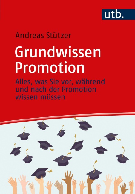 Grundwissen Promotion - Andreas Stützer