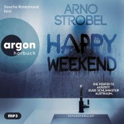 Cover-Bild zum Titel 'Happy Weekend - Die perfekte Auszeit. Euer schlimmster Albtraum.' von 'Arno Strobel'