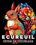 Cover-Bild zum Titel 'Ecureuil Livre de Coloriage' von 'Lea Schöning Bb'