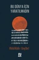 Bu Dünya Icin Yaratilmadin - Abdulkadir Geylani
