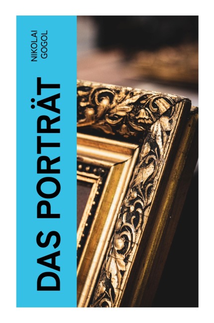 Das Porträt - Nikolai Gogol
