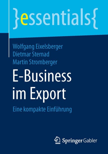 E-Business im Export - Wolfgang Eixelsberger, Martin Stromberger, Dietmar Sternad