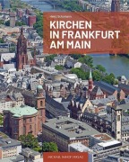 Cover-Bild zum Titel 'Kirchen in Frankfurt am Main' von 'Heinz Schomann'