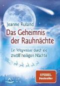 Das Geheimnis der Rauhnächte - Jeanne Ruland