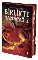 Birlikte Yanacagiz Ciltli - Isabel Ibanez
