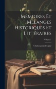 Cover-Bild zum Titel 'Mémoires Et Mélanges Historiques Et Littéraires; Volume 1' von 'Charles Joseph Ligne'