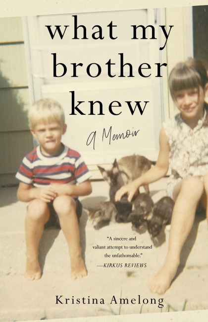 What My Brother Knew - Kristina Amelong