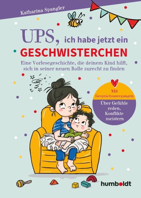 Ups, ich habe jetzt ein Geschwisterchen - Katharina Spangler
