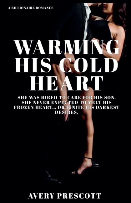 Warming His Cold Heart - Avery Prescott