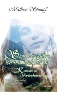 Cover-Bild zum Titel 'Sieh, höre, fühle, ich bin noch bei dir - Kontakt zu Verstorbenen - Heilung, ewiges Leben und Glück im Licht. Band 3' von 'Mathias Stumpf'