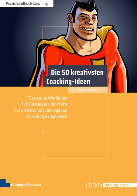 Die 50 kreativsten Coaching-Ideen - Martin Wehrle