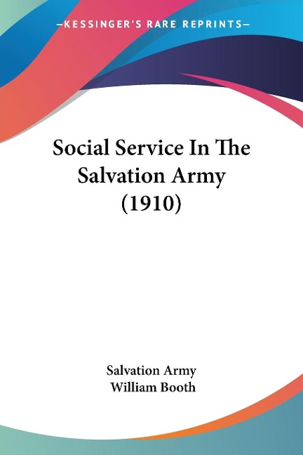 Social Service In The Salvation Army (1910) - Salvation Army