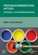 Cover-Bild zum Titel 'Prüfungsvorbereitung aktuell Maler und Lackierer' von 'Helmut Sirtl'
