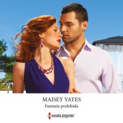 Cover-Bild zum Titel 'Fantasía prohibida' von 'Maisey Yates'