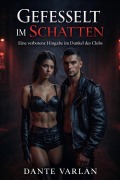 Cover-Bild zum Titel 'Gefesselt im Schatten' von 'Dante Varlan'