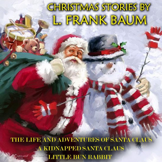 Christmas Stories by L. Frank Baum - L. Frank Baum