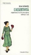 L' assertività: espressione di una sana stima di sé - Olga Castanyer