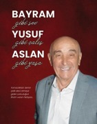 Cover-Bild zum Titel 'Bayram Gibi Sev Yusuf Gibi Calis Aslan Gibi Yasa' von 'Bayram Yusuf Aslan'
