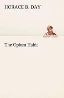 The Opium Habit - Horace B. Day