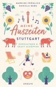 Cover-Bild zum Titel 'Meine Auszeiten - Stuttgart' von 'Daniela Berg, Mareike Fröhlich'