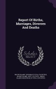 Cover-Bild zum Titel 'Report Of Births, Marriages, Divorces And Deaths' von ''