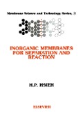 Cover-Bild zum Titel 'Inorganic Membranes for Separation and Reaction' von 'H. P. Hsieh'