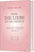 Cover-Bild zum Titel 'Denn die Liebe ist die größte' von 'Sefora Nelson'
