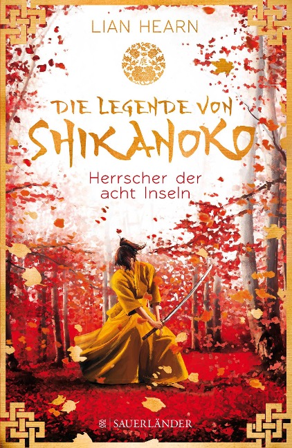 Die Legende von Shikanoko - Herrscher der acht Inseln - Lian Hearn