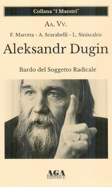 Aleksandr Dugin. Bardo del soggetto radicale - 