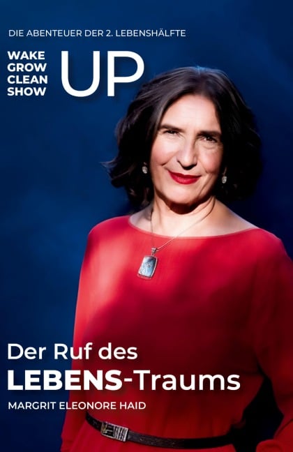 Der Ruf des LEBENS-Traums - Margrit Eleonore Haid