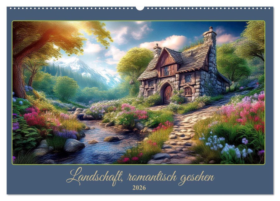 Landschaft romantisch gesehen (Wandkalender 2026 DIN A2 quer), CALVENDO Monatskalender - Werner Braun
