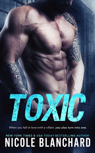 Toxic - Nicole Blanchard