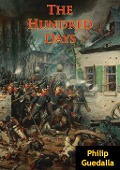Cover-Bild zum Titel 'Hundred Days [Illustrated Edition]' von 'Philip Guedalla'