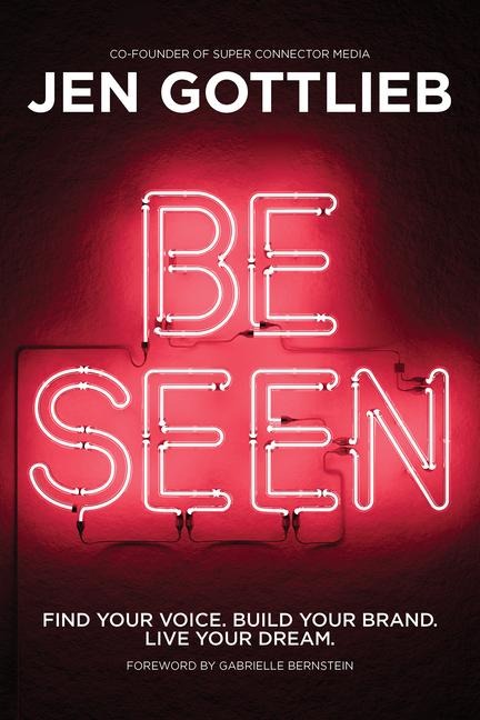 Be Seen - Jen Gottlieb