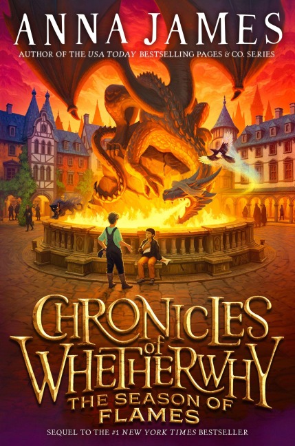 Chronicles of Whetherwhy: The Season of Flames - Anna James