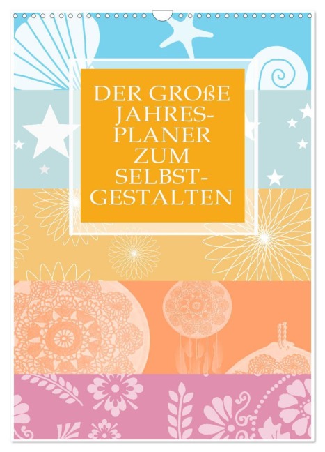 Der große Jahresplaner zum Selbstgestalten (Wandkalender 2025 DIN A3 hoch), CALVENDO Monatskalender - Christine B-B Müller