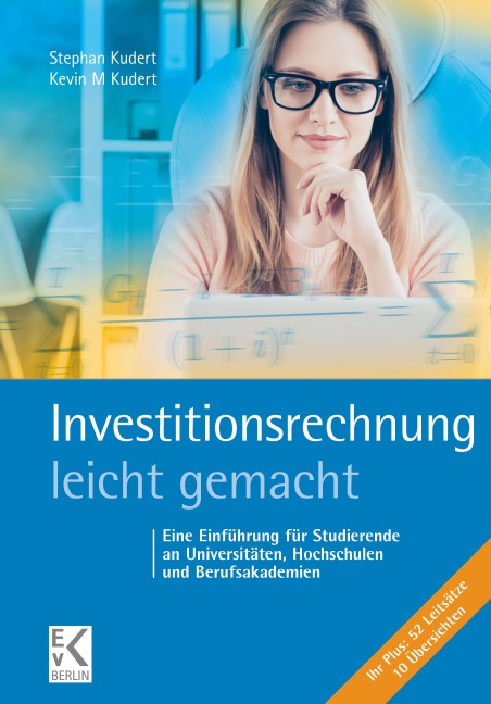 Investitionsrechnung - leicht gemacht. - Stephan Kudert, Kevin M. Kudert