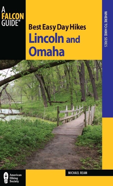 Best Easy Day Hikes Lincoln and Omaha - Michael Ream