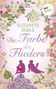 Cover-Bild zum Titel 'Die Farbe des Flieders' von 'Elizabeth Noble'