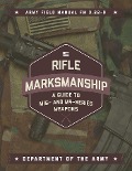 Cover-Bild zum Titel 'Rifle Marksmanship' von 'U. S. Department Of The Army'